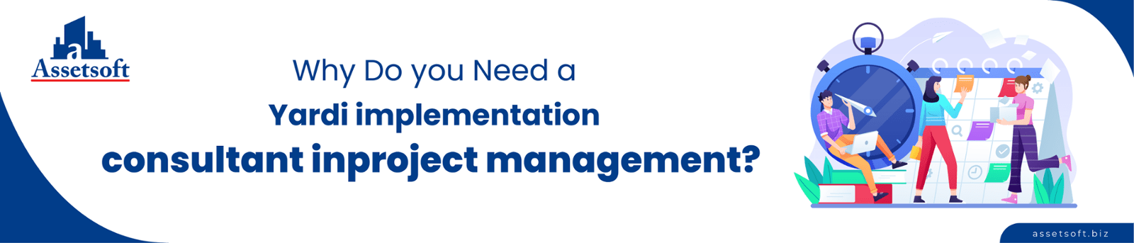 Why Do you Need a Yardi implementation consultant in project management? 